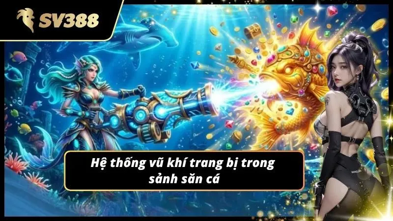 Kho vũ khí đa dạng hỗ trợ nhiều phong cách chơi khác nhau