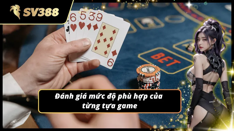 Một số bàn cược yêu cầu khả năng đọc tình huống linh hoạt