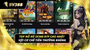 Top nổ hũ sv368 RTP cao nhất